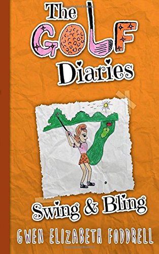 The Golf Diaries 2: Swing and Bling - Golf Novel & Sports Fiction Book for Adults | Perfect for Golf Lovers, Vacation Reading & Relaxation