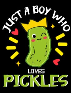 Just a Boy Who Loves Pickles