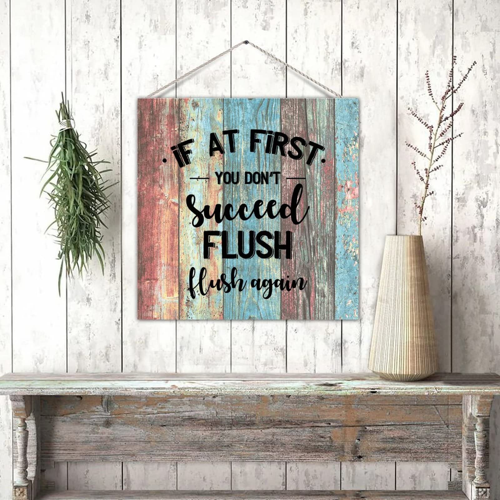 Farmhouse Bathroom Sign - Motivational Wood Plaque for Toilet Decor
