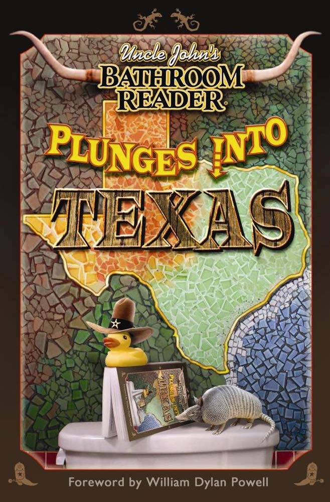 Uncle John's Bathroom Reader Plunges into Texas - Fun & Interesting Texas Trivia Book for Adults - Perfect for Travel, Gifts & Toilet Reading