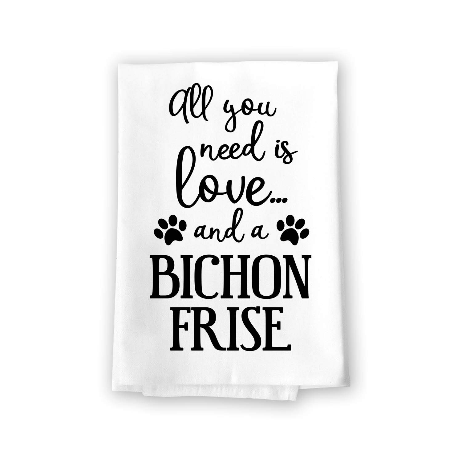 Funny Bichon Frise Kitchen Towel - All You Need is Love Cotton Dish Towel, 27x27 Inch Multi-Purpose Flour Sack Towel for Cooking, Cleaning & Decor | Cute Dog Lover Gift, Housewarming Present