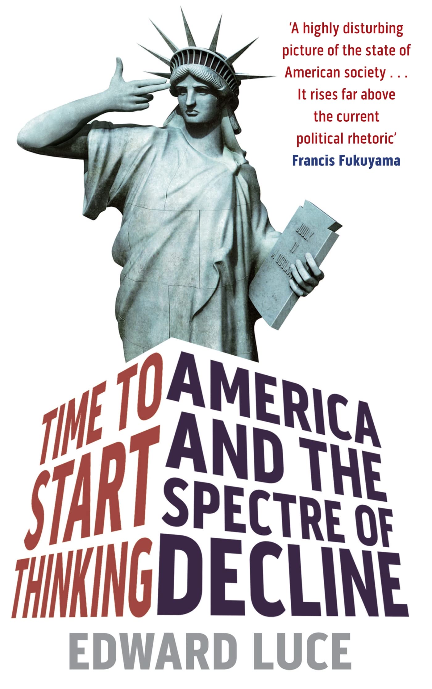 Time to Start Thinking: America and the Challenge of Decline - Political Analysis Book on US Global Leadership for Policy Makers & History Readers