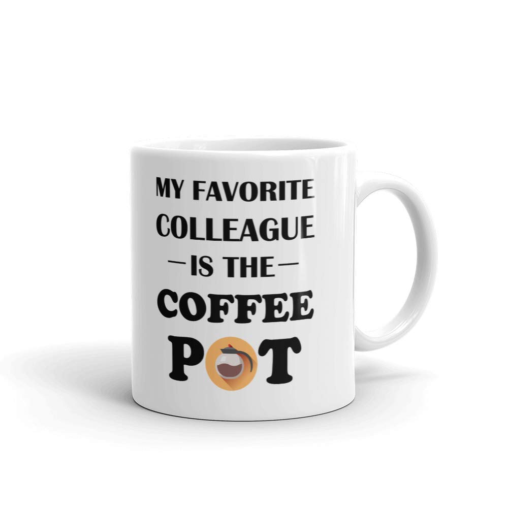 11 oz Ceramic Coffee Mug for Office - Perfect Gift for Coffee & Tea Lovers - My Favorite Colleague Cup - Ideal for Work, Home & Gifting