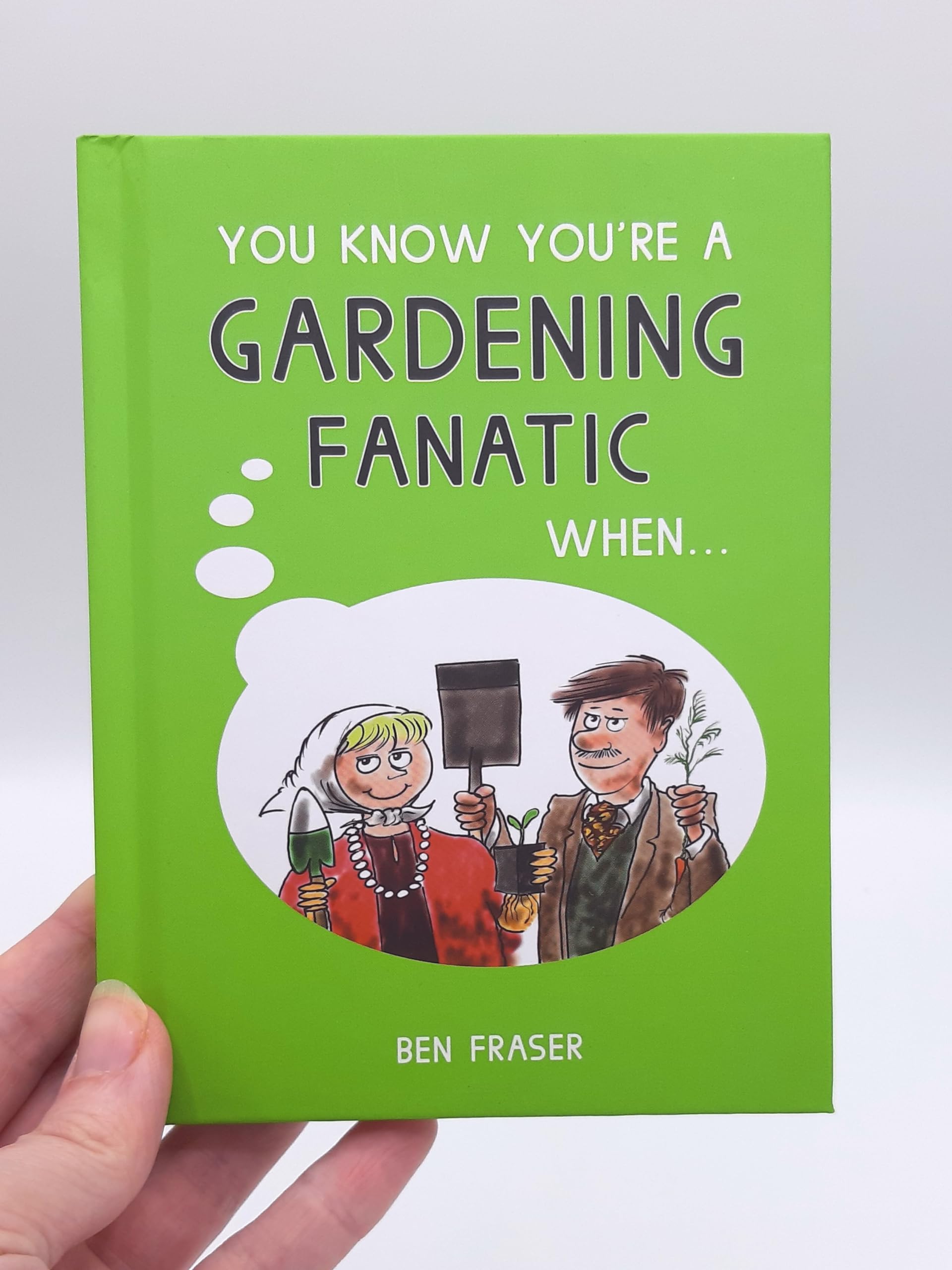 You Know You're a Gardening Fanatic When... | Funny Gardening Gifts for Enthusiasts | Perfect for Home Gardeners & Plant Lovers