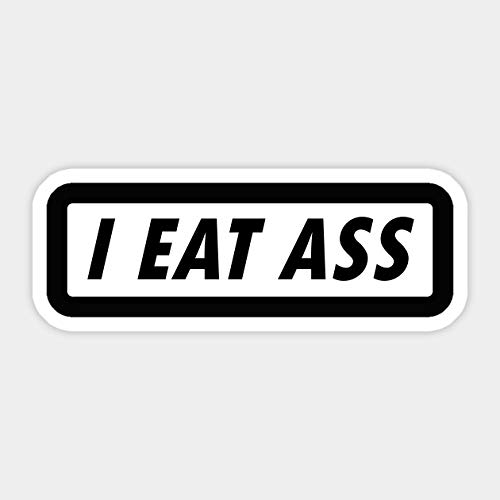 Funny 'I Eat Ass' Car Bumper Sticker - Vinyl Decal for Cars, Trucks & Vehicles - Waterproof & Durable for Outdoor Use - Perfect for Humor Lovers & Prank Gifts