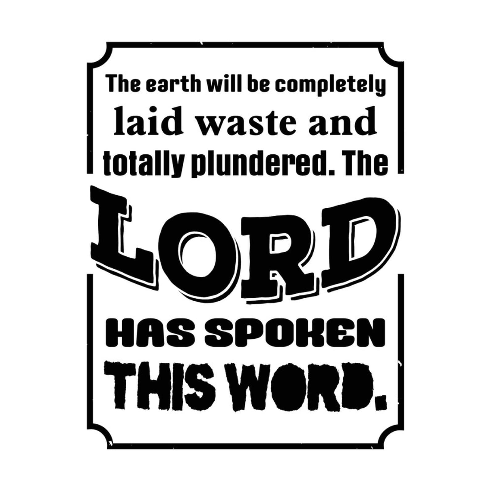 Funny Vinyl Wall Quotes Stickers - 'The Earth Will Be Completely Laid Waste and Totally Plundered' - Removable Wall Decals for Home, Kitchen, Living Room & Outdoor Decor - Perfect for DIY Wall Art and Unique Home Styling
