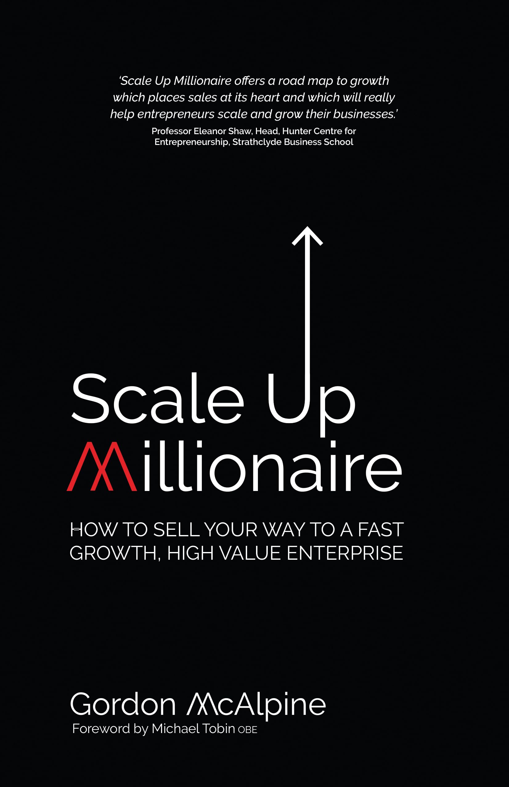 Scale Up Millionaire: How to Build a Fast-Growth, High-Value Ecommerce Business | Online Selling Strategies for Amazon, Shopify & Dropshipping Success | Perfect for Entrepreneurs & Side Hustlers