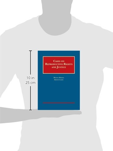 Reproductive Rights and Justice Cases - Legal Textbook for Law Students | University Casebook Series | Study Guide for Constitutional Law & Human Rights Courses