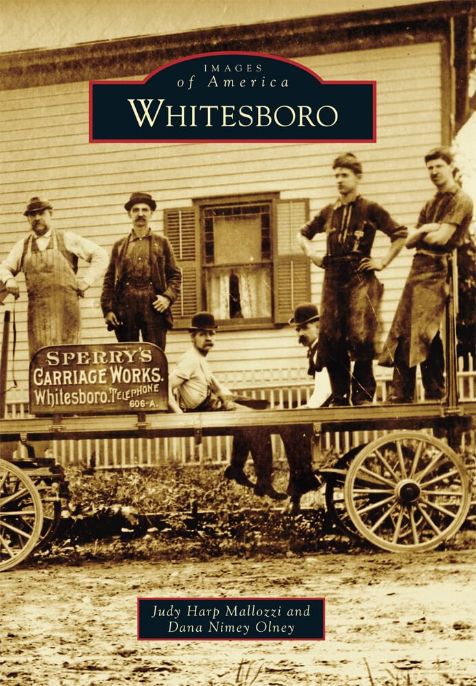 Whitesboro (Images of America) - Historical Book About Whitesboro NY | Perfect for History Buffs & Local Residents