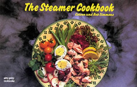The Steamer Cookbook: Healthy & Easy Recipes for Electric Steamers - Perfect for Quick Meals, Meal Prep & Healthy Eating at Home