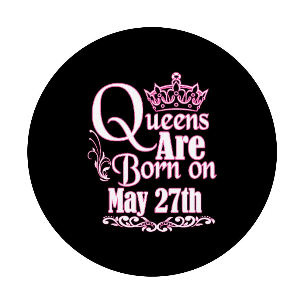 May 27th Birthday Gift for Taurus Gemini Women - Queens Are Born PopSockets Grip & Stand for Phones & Tablets - Perfect for Home, Office, and Travel