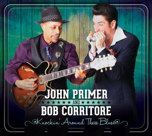 Knockin' Around These Blues by John Primer & Bob Corritore (2013) Audio CD | Authentic Chicago Blues Music | Perfect for Blues Collectors & Music Enthusiasts