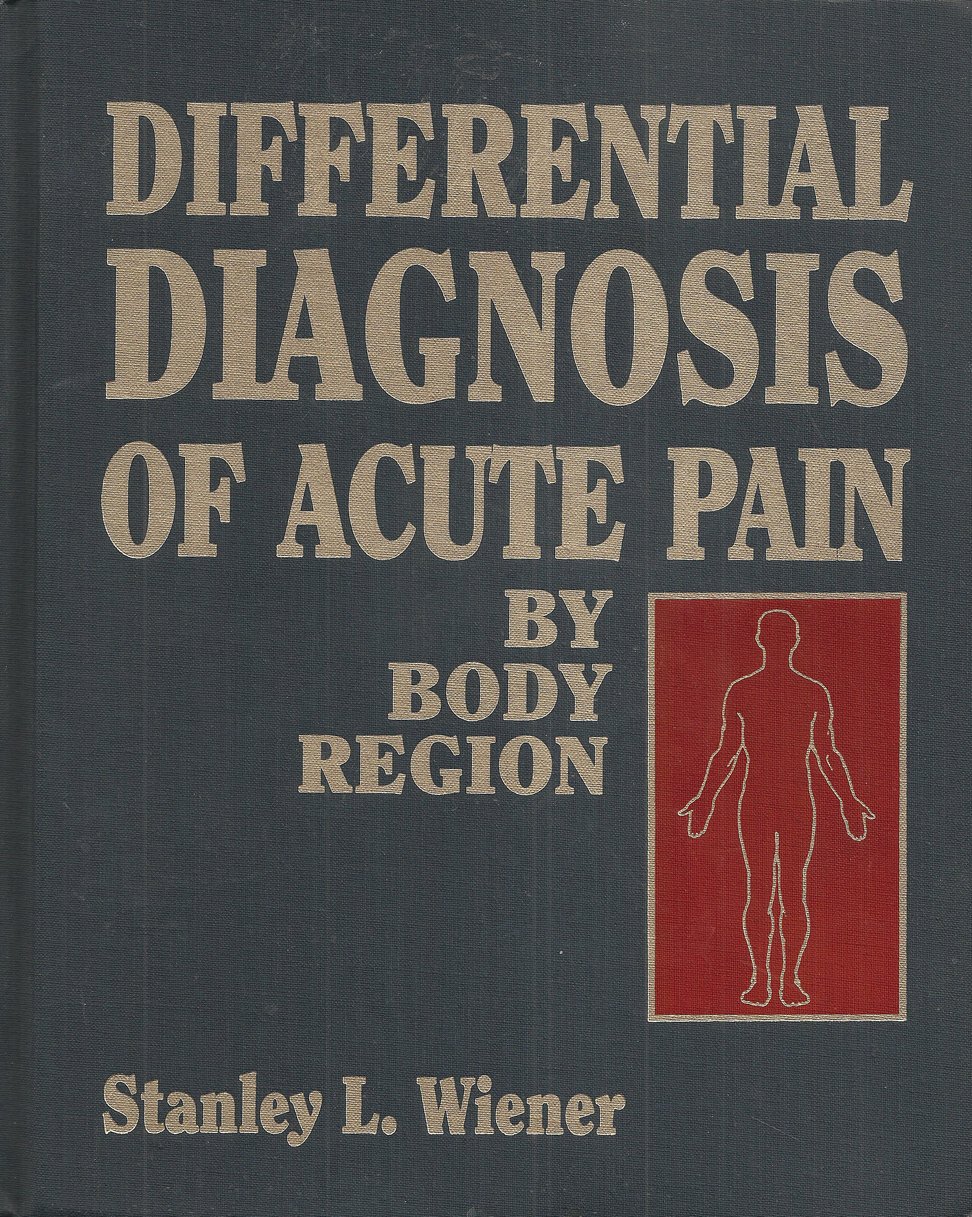 Differential Diagnosis of Acute Pain by Body Region - Comprehensive Guide for Medical Professionals | Clinical Use & Emergency Scenarios