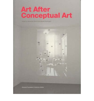 Art After Conceptual Art (Generali Foundation Collection) Paperback Book - Contemporary Art Theory & Criticism for Students, Artists & Collectors