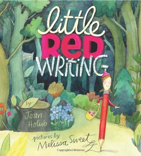 Little Red Writing by Joan Holub (2013) Hardcover | Children's Fairy Tale Book for Creative Storytelling & Classroom Reading