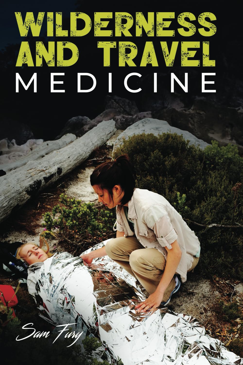 Wilderness and Travel Medicine Handbook: Complete Guide for Survival, Escape & Evasion - Essential First Aid for Outdoor Adventures, Hiking & Emergency Preparedness