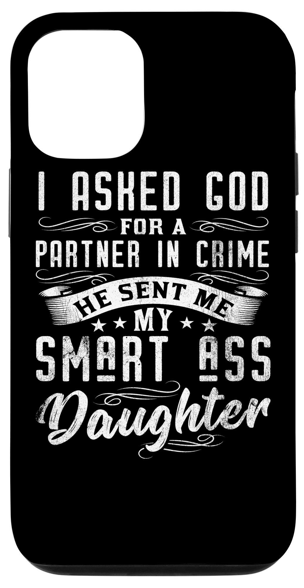 iPhone 12/12 Pro Case - Funny Father's Day Gift for Dad | Best Partner in Crime Smartass Daughter Design | Perfect for Everyday Use & Special Occasions