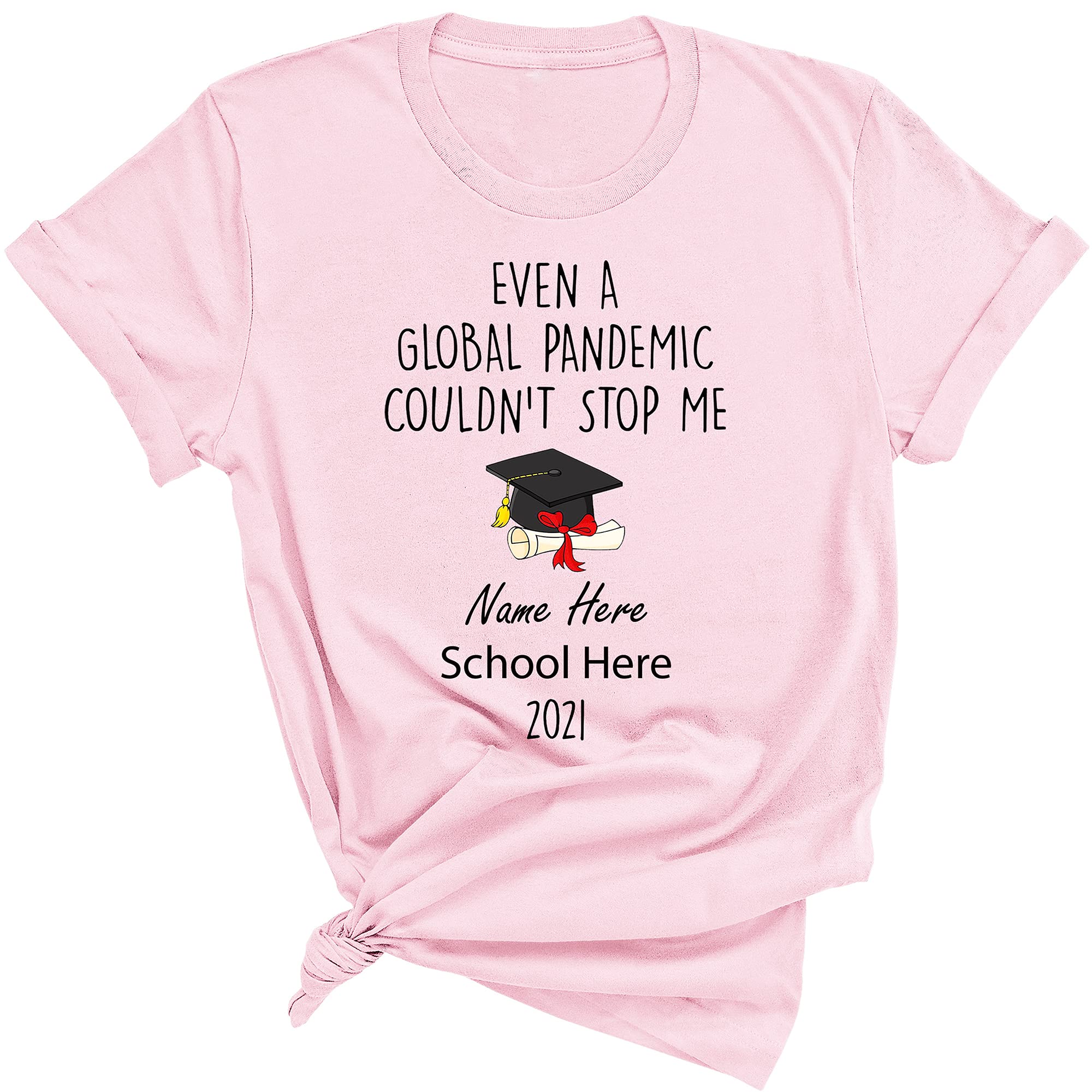 Class of 2021 Graduation Shirt - Funny Pandemic Graduation Gift - Personalized Custom T-Shirt for High School & College Graduates - Perfect for Graduation Parties & Yearbook Photos