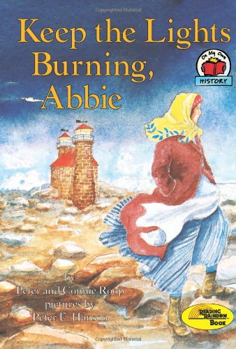 Keep the Lights Burning, Abbie - Historical Fiction Children's Book (Carolrhoda on My Own Books) - Perfect for Bedtime Reading & Classroom Storytime