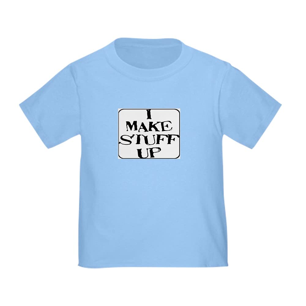 CafePress Funny Toddler T-Shirt - 'I Make Stuff Up' Graphic Tee for Kids - Perfect for Playdates, Birthdays & Everyday Fun