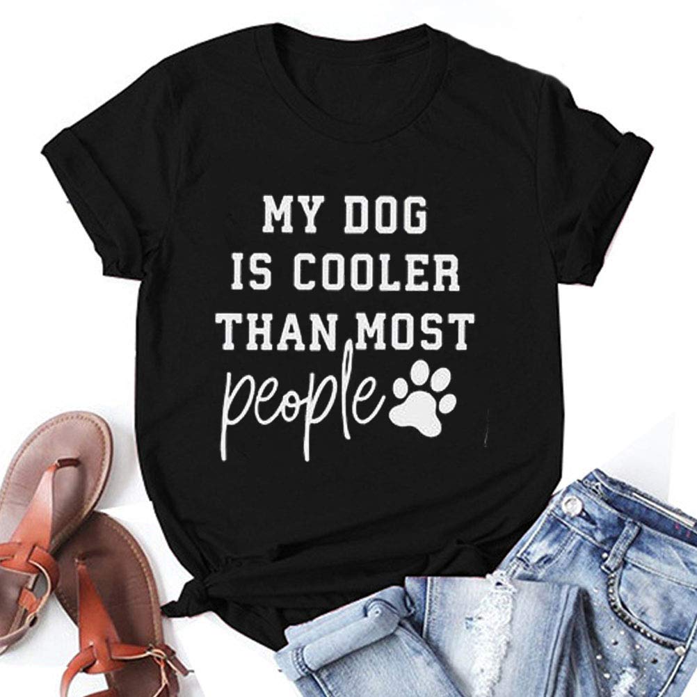 Funny Dog Lover T-Shirt for Women - 'My Dog is Cooler Than Most People' Graphic Tee - Perfect for Casual Wear, Dog Parks & Pet Lovers Gifts