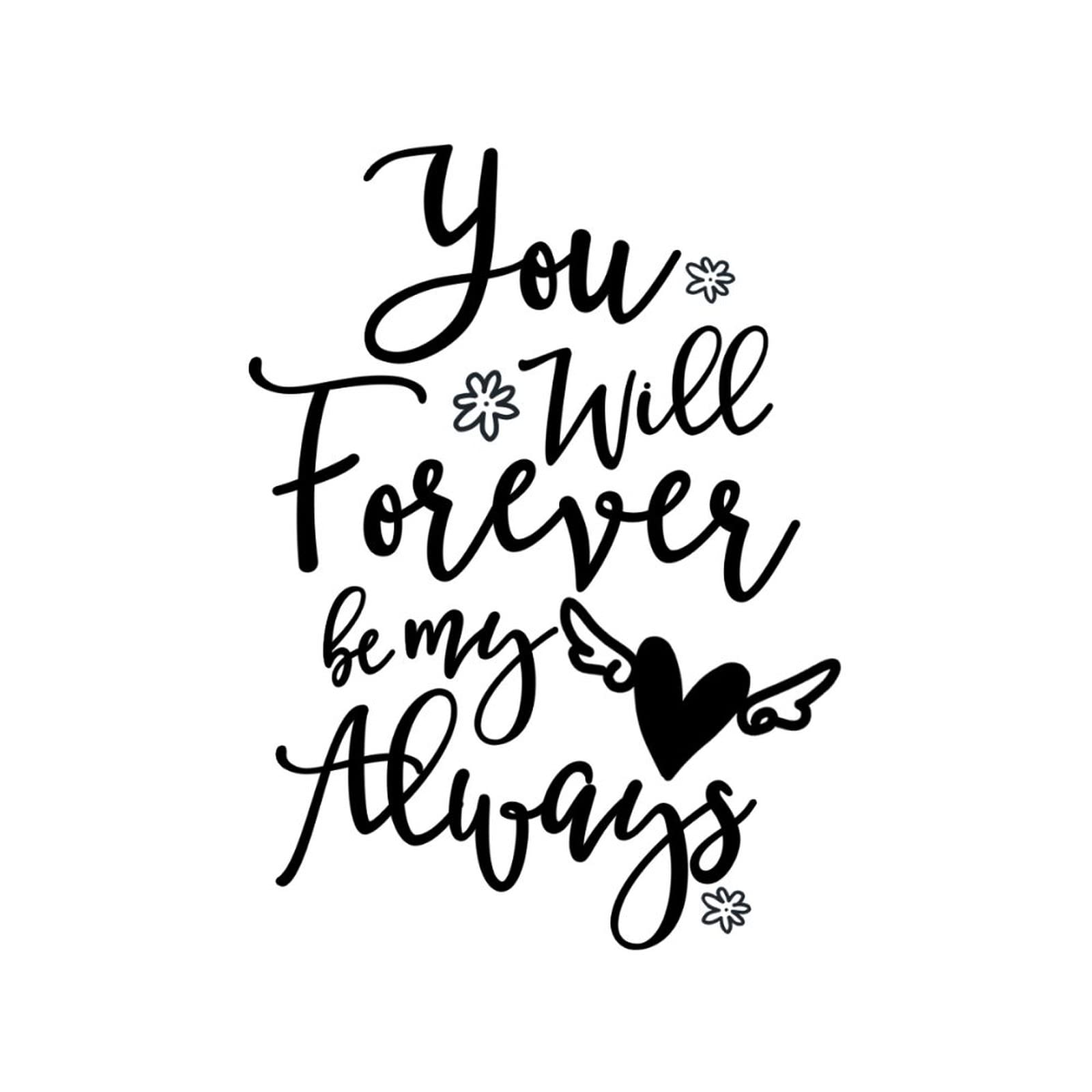 Forever My Always Wall Decal - Removable Vinyl Wall Sticker Quote Art for Home Decor, Living Room & Bedroom - 28