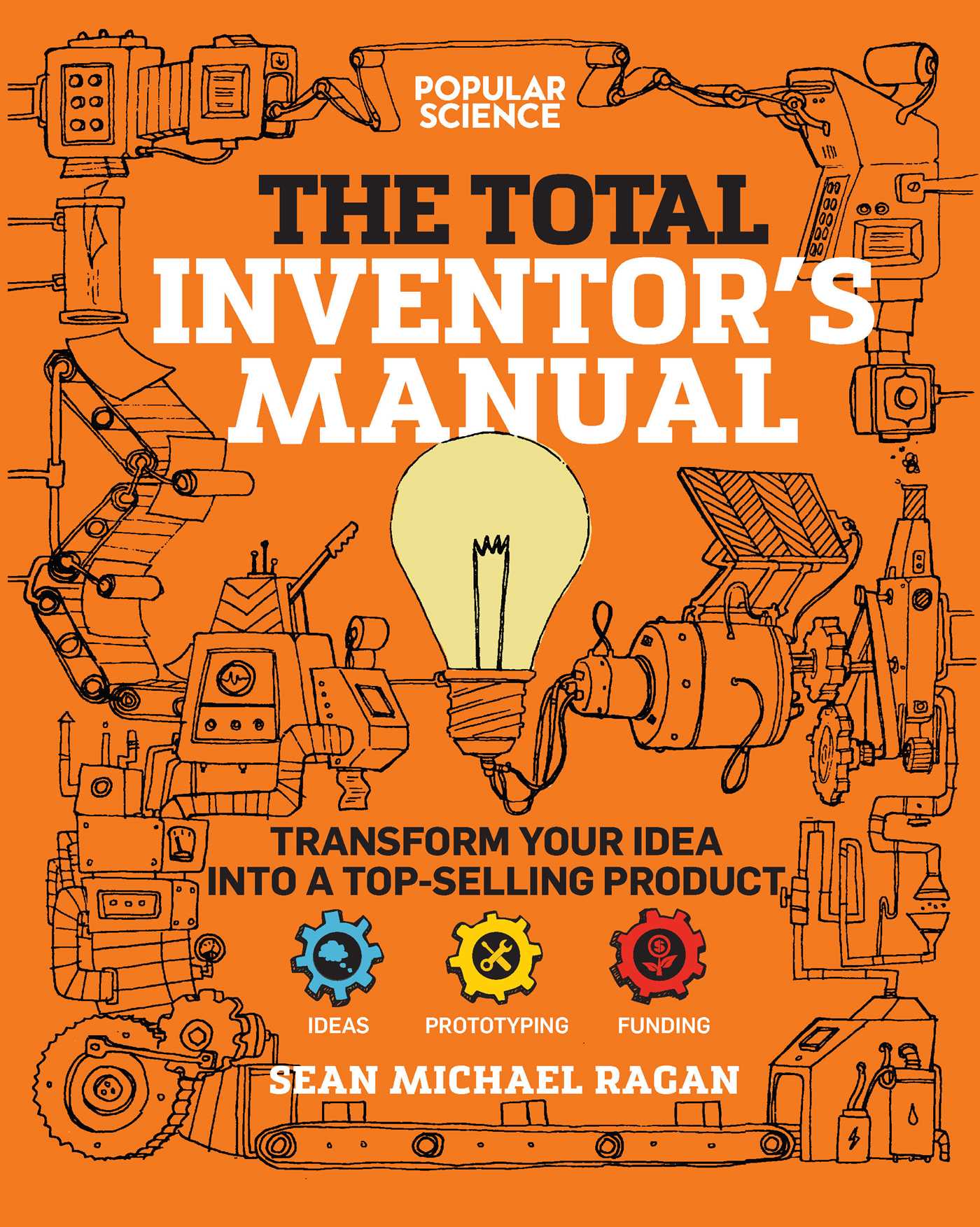 The Total Inventor's Manual - Ultimate Guide for DIY Projects & Inventions | Perfect for Makers, Engineers & STEM Students