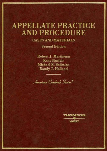 Appellate Practice and Procedure Casebook - Comprehensive Legal Study Guide for Law Students & Attorneys - Perfect for Court Appeals Preparation & Legal Education