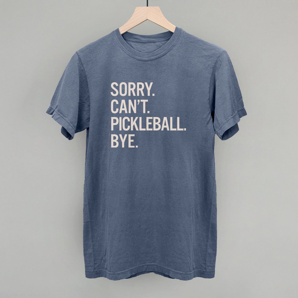 Funny Pickleball T-Shirt - Humorous Saying for Pickleball Lovers - Perfect for Pickleball Tournaments & Casual Wear