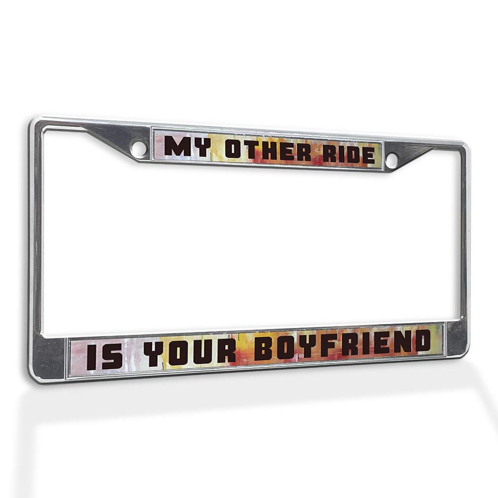 Stylish Metal Insert License Plate Frame - 'My Other Ride is Your Boyfriend' Funny Car Accessory | Weatherproof Chrome Design with 2 Solid Holes | Perfect for Cars, Trucks & Motorcycles - Great Gift Idea for Boyfriends & Car Enthusiasts