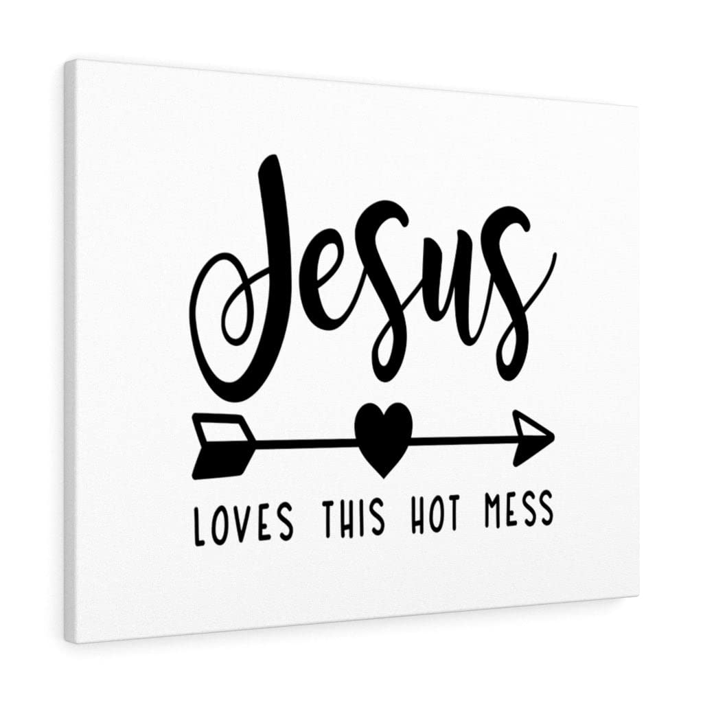 Jesus Loves This Hot Mess - Inspirational Christian Wall Art Print | Ready to Hang Scripture Decor for Home, Office & Church | Perfect Gift for Religious Holidays & Housewarming