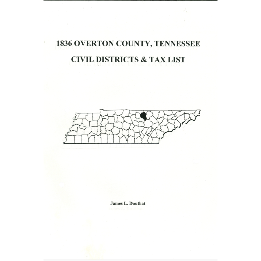 1836 Overton County Tennessee Civil Districts and Tax List - Historical Genealogy Research & Ancestry Records for Family Tree Research