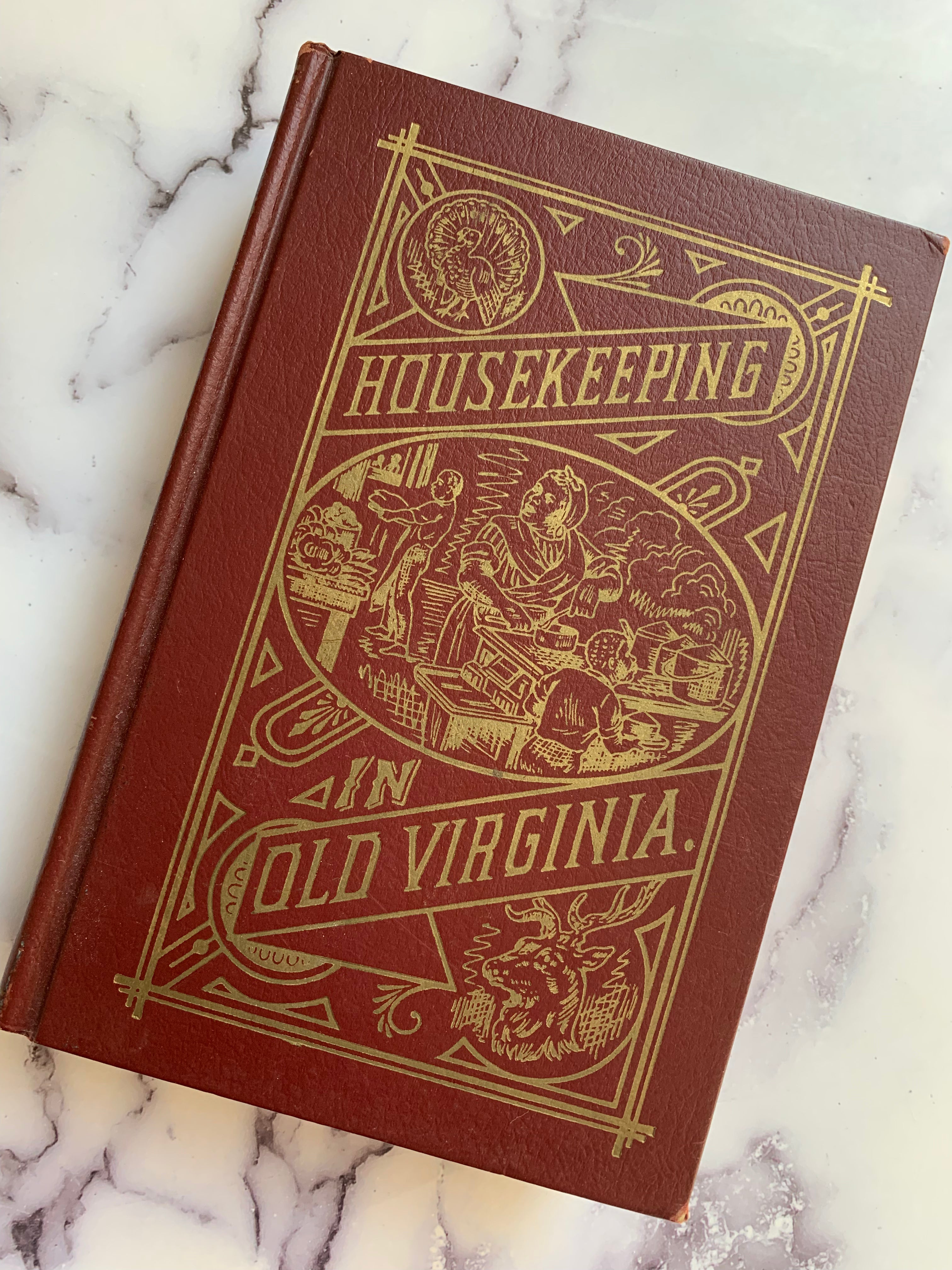 Authentic Old Virginia Housekeeping Cookbook - Classic Southern Recipes for Home Cooking & Family Gatherings