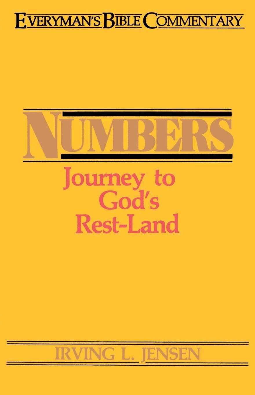 Numbers - Everyman's Bible Commentary: Journey to God's Rest-Land - Biblical Study Guide for Personal Devotion & Small Group Discussions