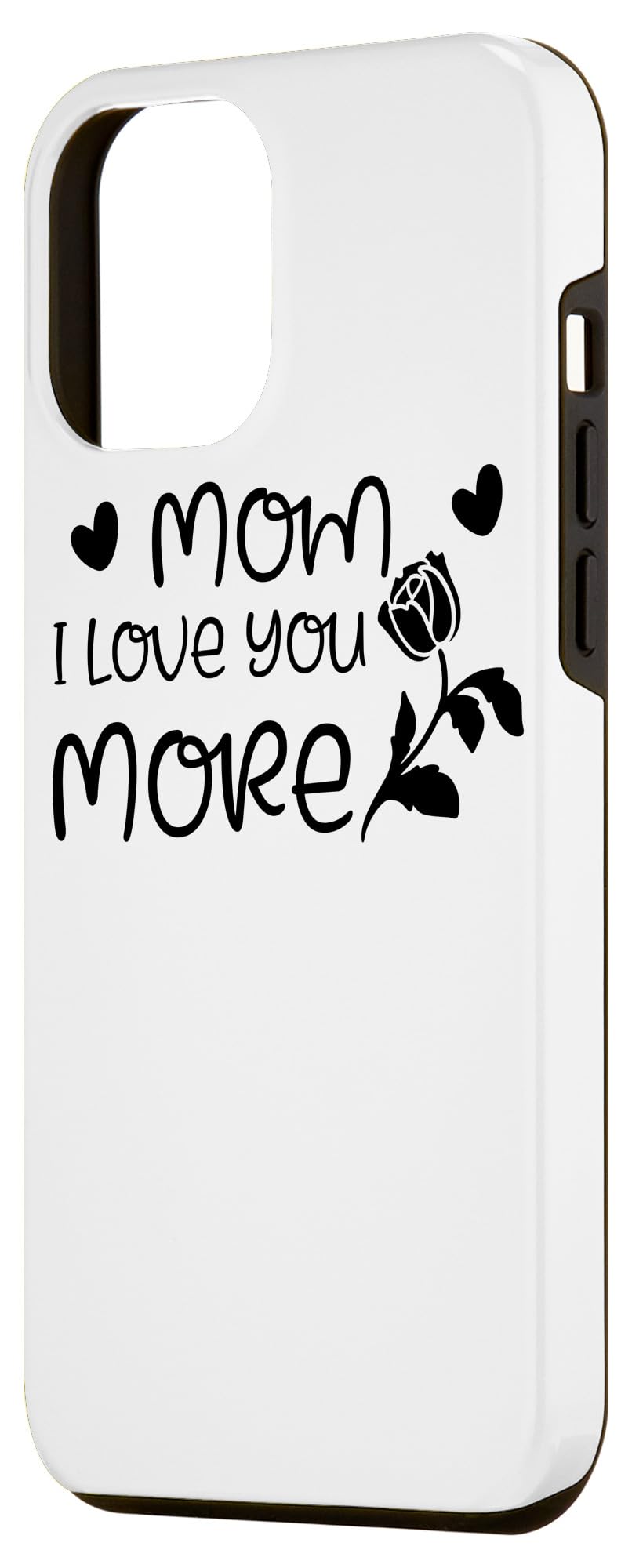 iPhone 12 Pro Max Phone Case - 'Mom I Love You More' Heartfelt Design - Perfect Mother's Day Gift for Mom, Wife, Grandma - Protective Slim Fit Cover for Everyday Use & Special Occasions