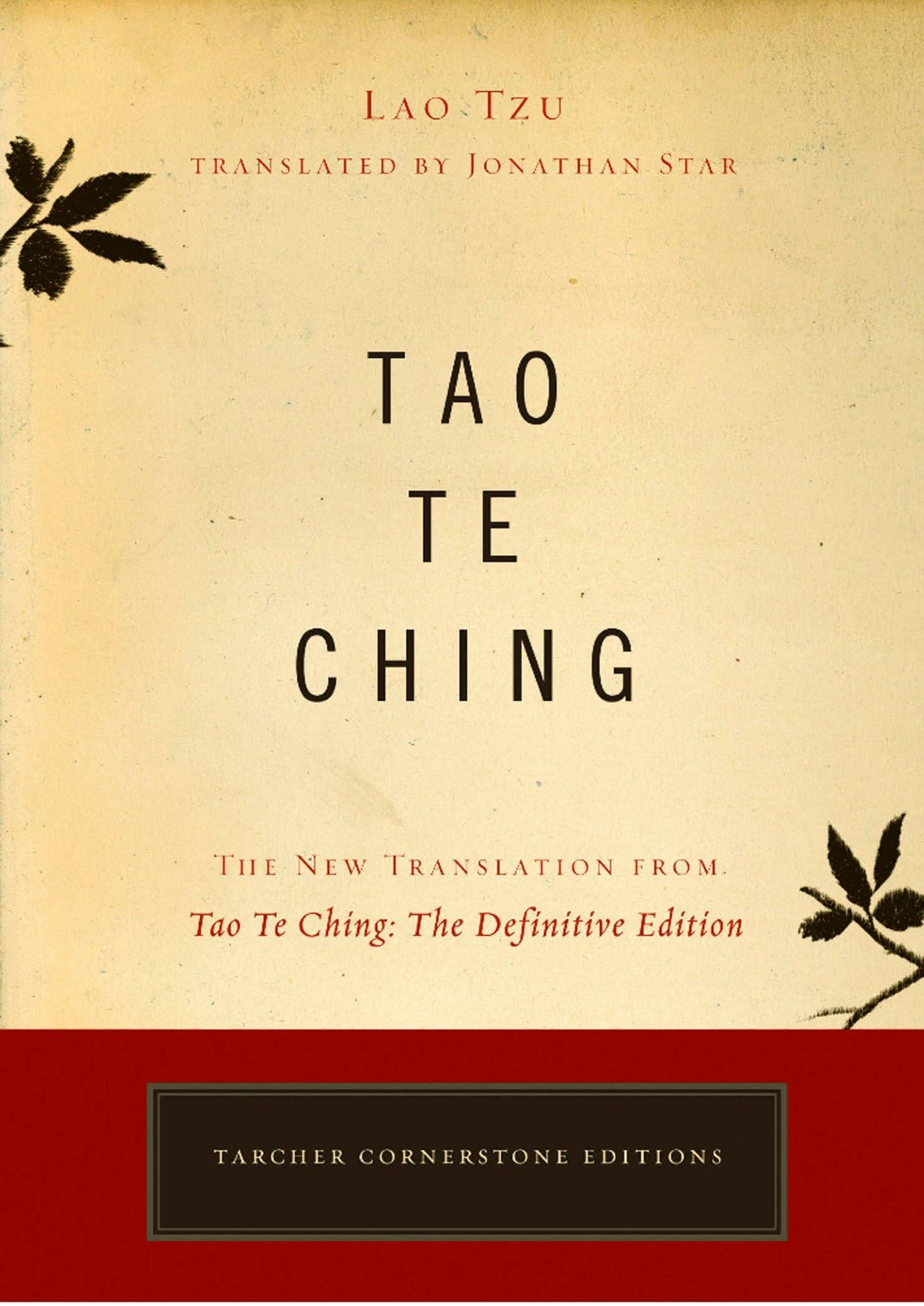 Tao Te Ching: The Definitive Edition - New Translation by Tarcher Cornerstone Editions | Ancient Chinese Philosophy Book for Meditation, Mindfulness & Spiritual Growth