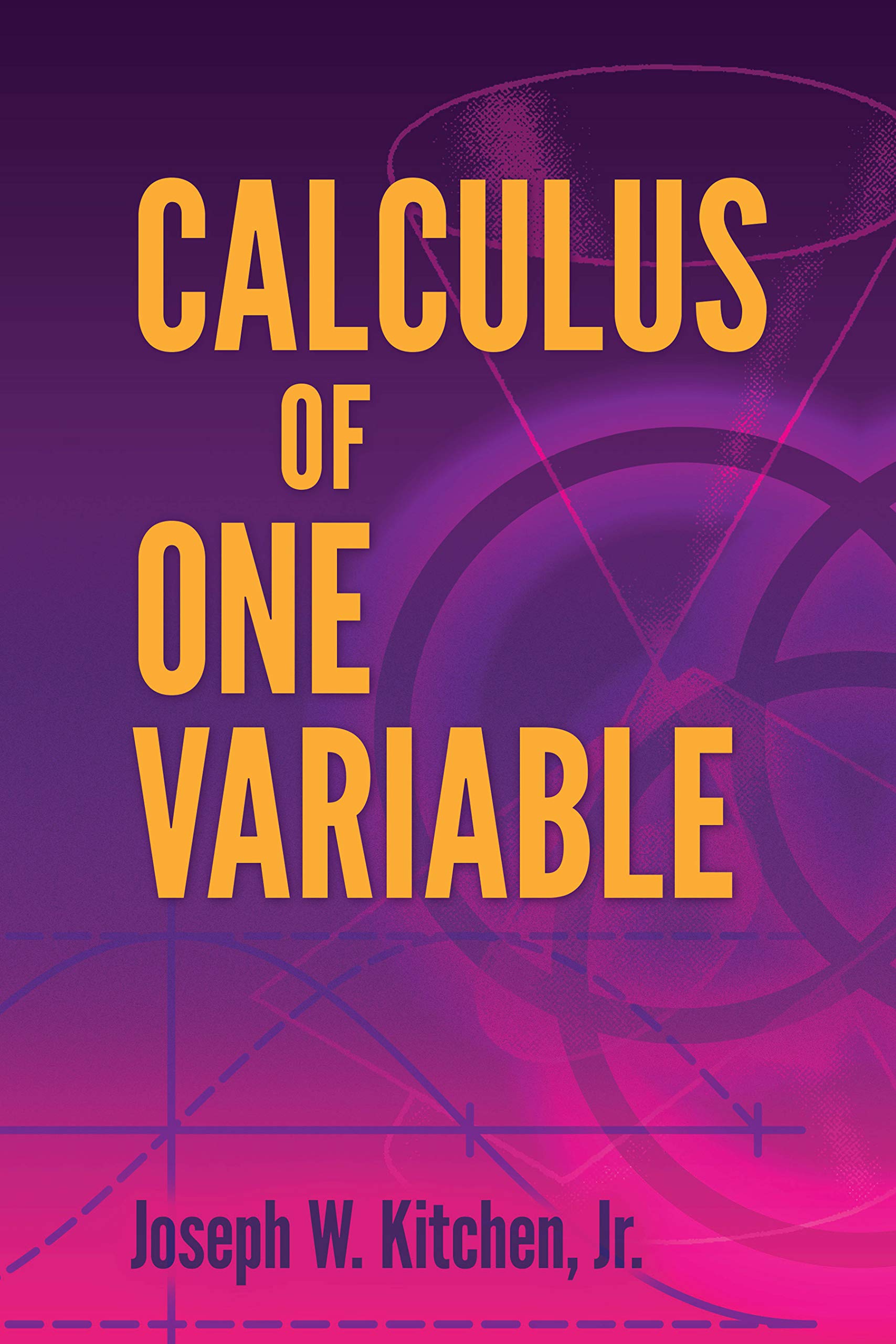 Calculus of One Variable - Dover Books on Mathematics | Advanced Math Textbook for College Students & Self-Study