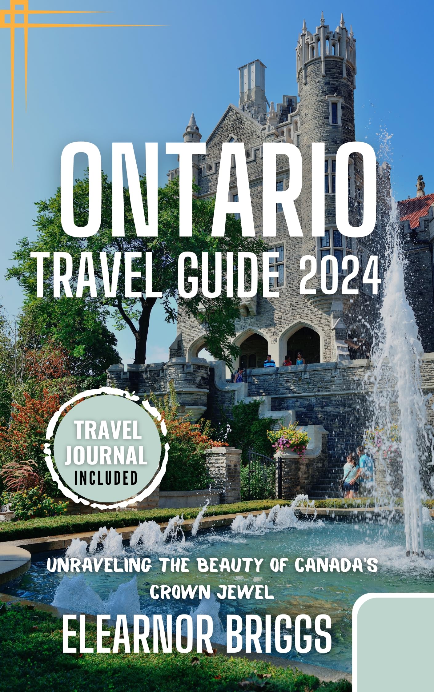 Ontario Travel Guide 2024: Explore Canada's Crown Jewel - Best Attractions, Itineraries & Hidden Gems for Adventure, Family Vacations & Romantic Getaways