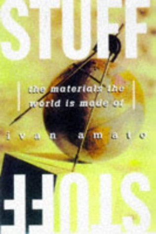 The Things The World Is Made Of by Ivan Amato - 1st Edition Hardcover Book | Science & Nature Exploration for Adults & Students | Perfect for Classroom Learning & Personal Enrichment