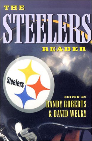 The Steelers Reader: A Complete History of Pittsburgh Sports | Perfect for NFL Fans, Sports Enthusiasts & Pittsburgh History Lovers