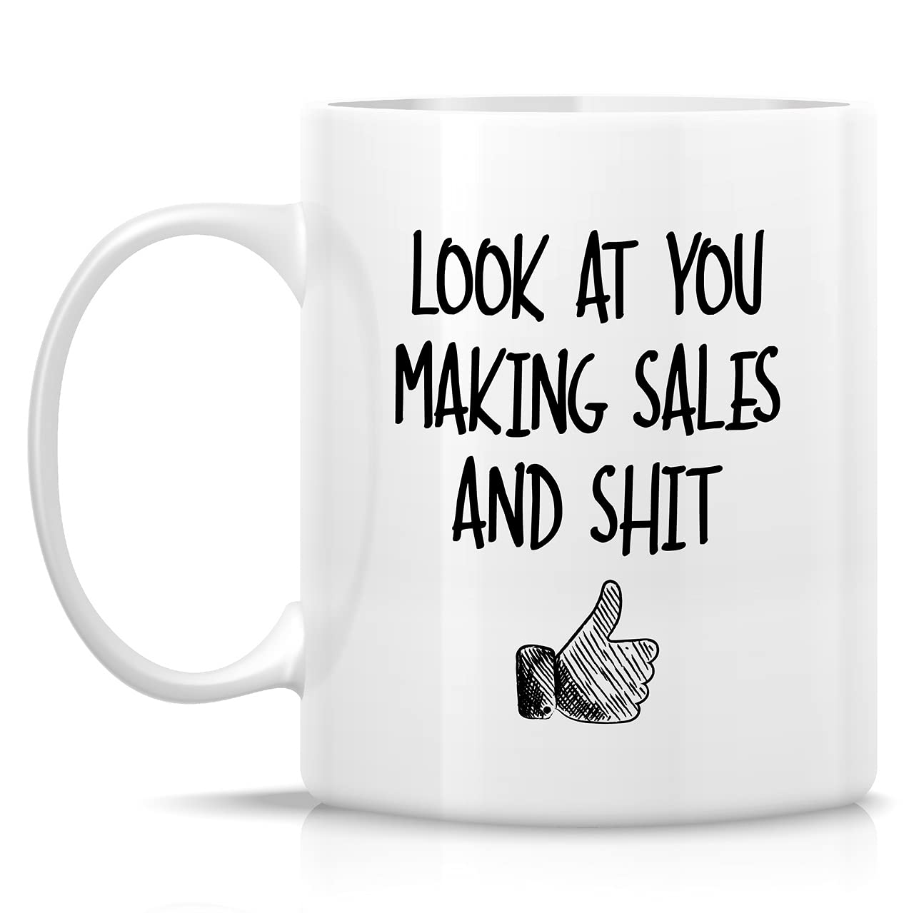 Retreez Funny 11 Oz Ceramic Coffee Mug - 'Look At You Making Sales and Shit' Sarcastic Motivational Gift for Salesman, Coworker, Friend, Brother, Sister - Perfect for Office, Birthday, Christmas & Daily Coffee Break Inspiration