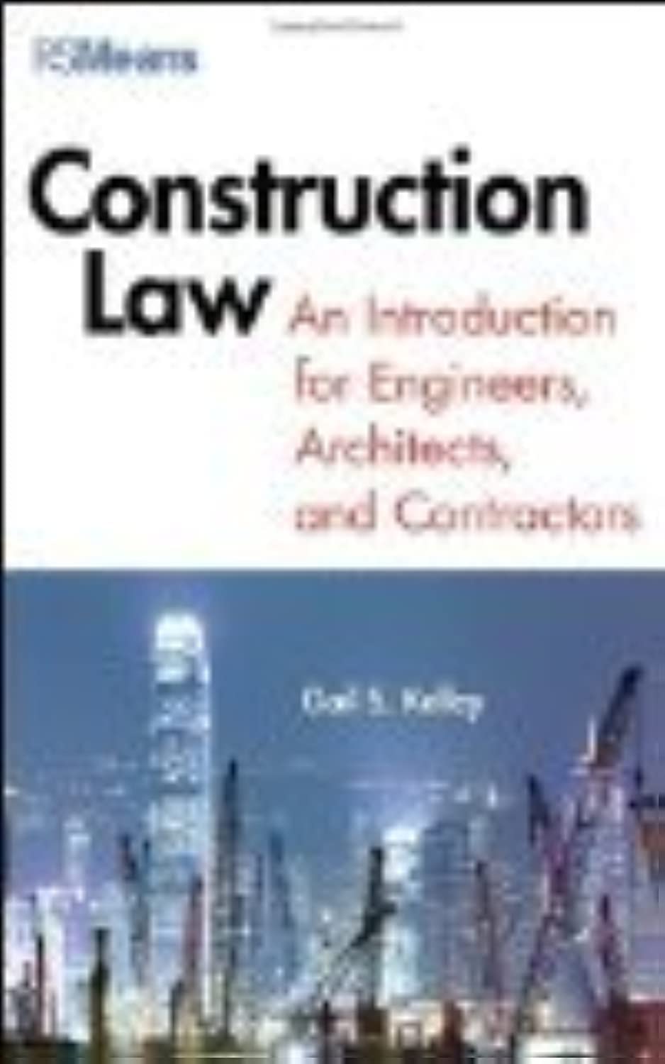 Construction Law Guide for Engineers, Architects & Contractors | Legal Compliance, Contracts & Risk Management | Essential for Construction Projects & Dispute Resolution