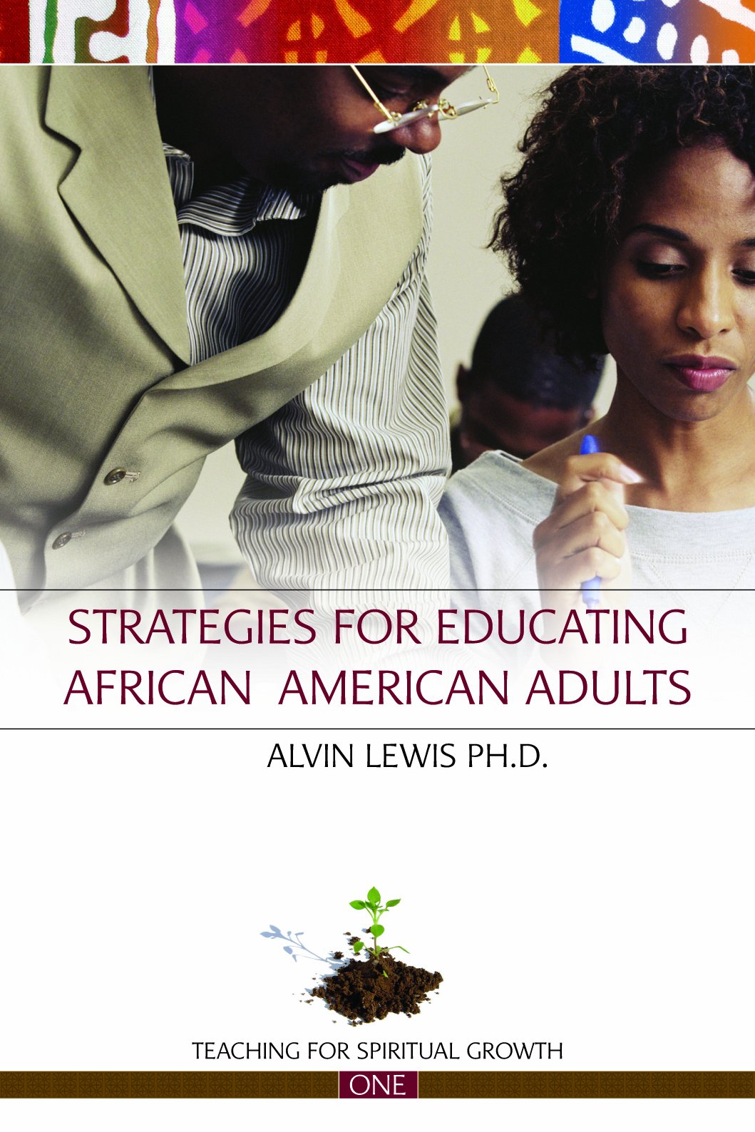 Effective Teaching Strategies for African American Adult Education - Spiritual Growth & Development | Classroom, Church & Community Learning