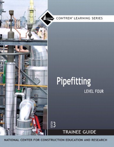 NCCER Pipefitting Trainee Guide Level 4 - Comprehensive Training Manual for Plumbing & Pipe Systems (2008 Edition) | Perfect for HVAC Technicians, Plumbing Apprentices & Construction Workers