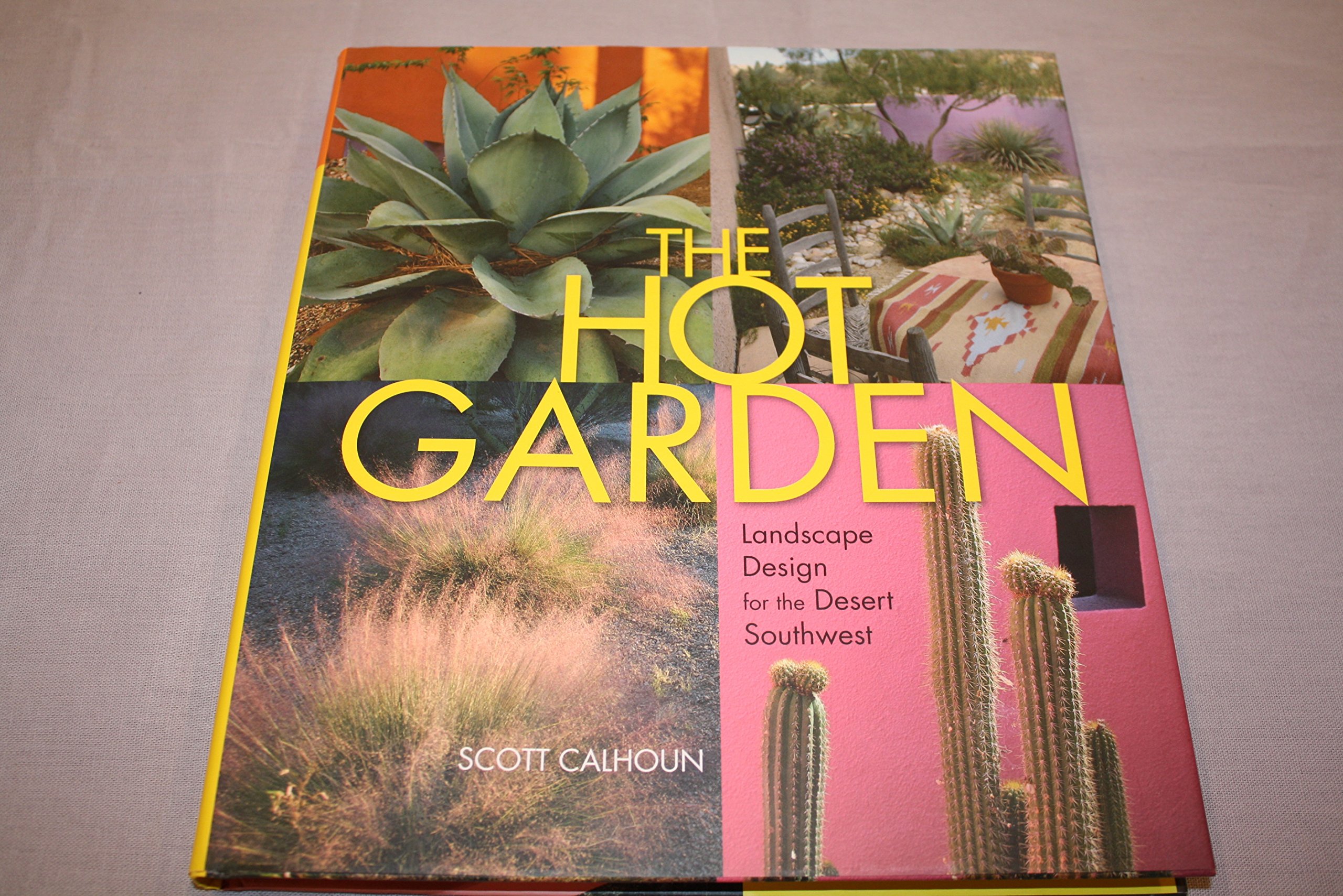 Hot Garden: Expert Landscape Design Ideas for the Desert Southwest - Perfect for Xeriscaping & Drought-Tolerant Yards