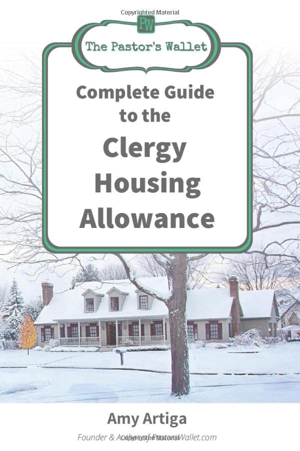 Pastor's Wallet: Complete Guide to Clergy Housing Allowance for Ministers & Church Leaders - Tax Savings & Ministry Finance Tips