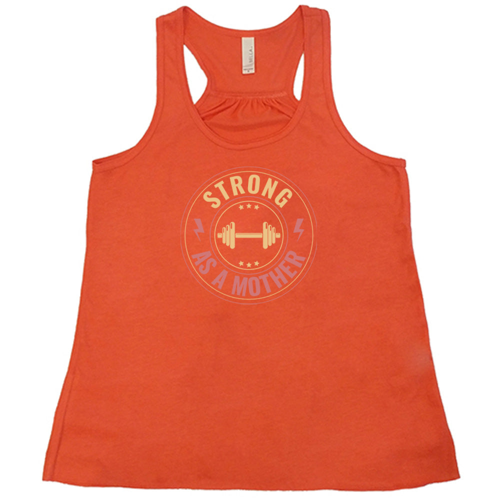 Strong As a Mother T-Shirt - Empowering Women's Apparel for Everyday Wear - Perfect for Mother's Day, Workouts & Casual Outfits