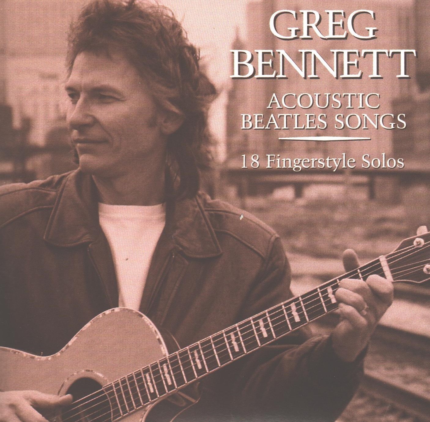 Greg Bennett: Acoustic Beatles Songs - 18 Fingerstyle Guitar Solos for Beginners & Professionals | Perfect for Home Practice, Live Performances & Music Lessons