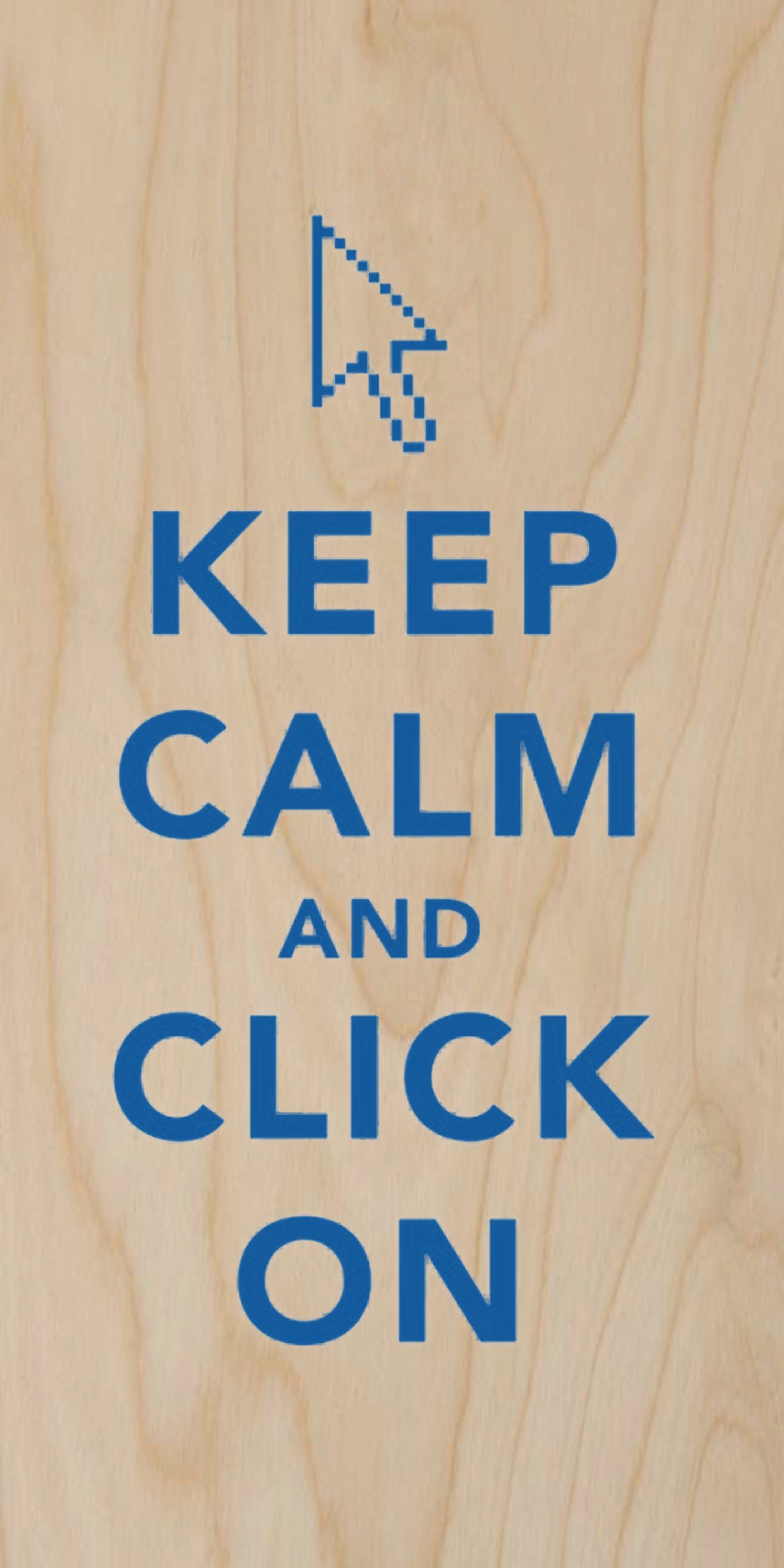 Keep Calm and Click On