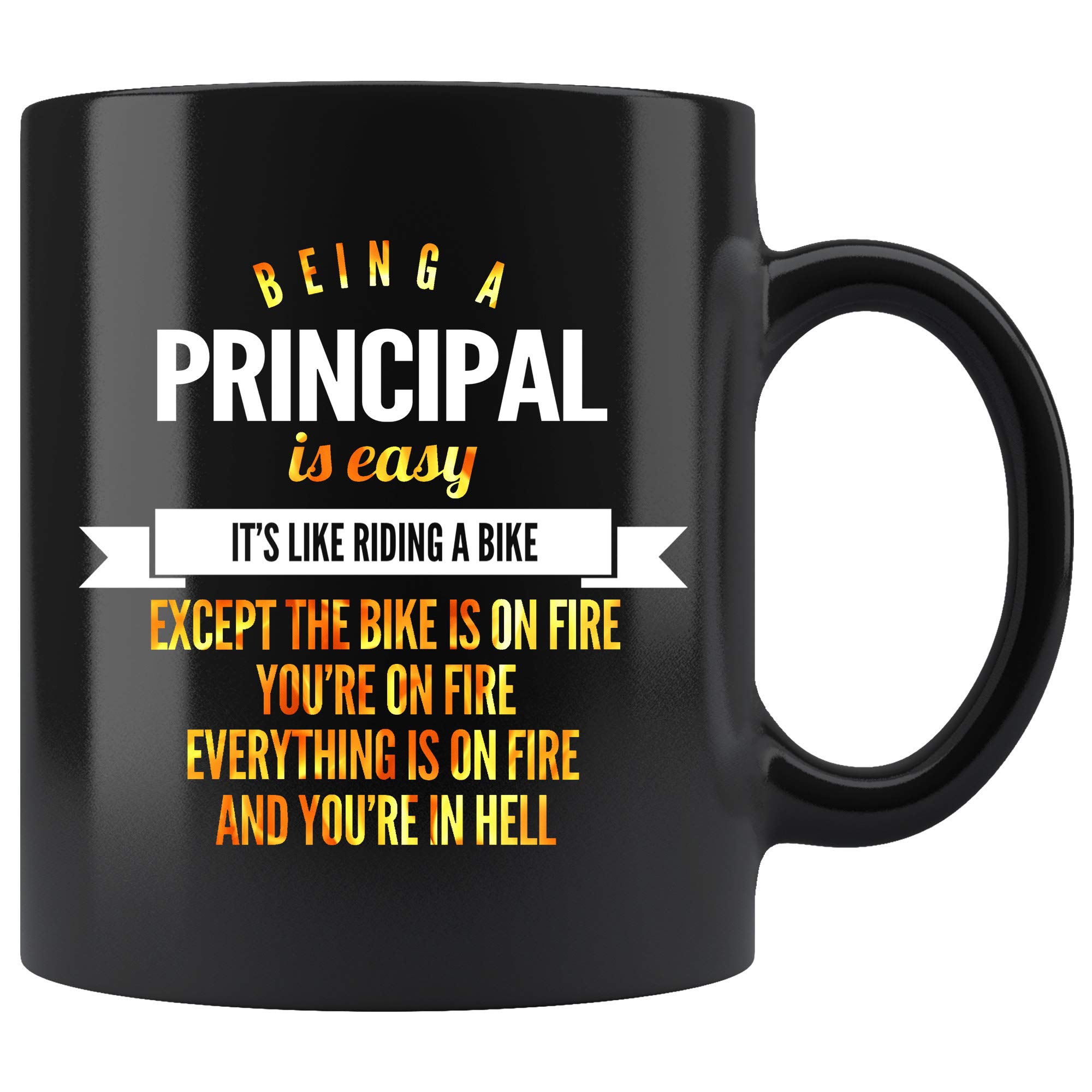 Funny Principal Coffee Mug - 11 oz Black Ceramic Cup - Hilarious Gift for Teachers, Educators, Women & Men - Perfect for Office, School & Home Use - 'Being a Principal Is Easy Like Riding a Bike...' Saying